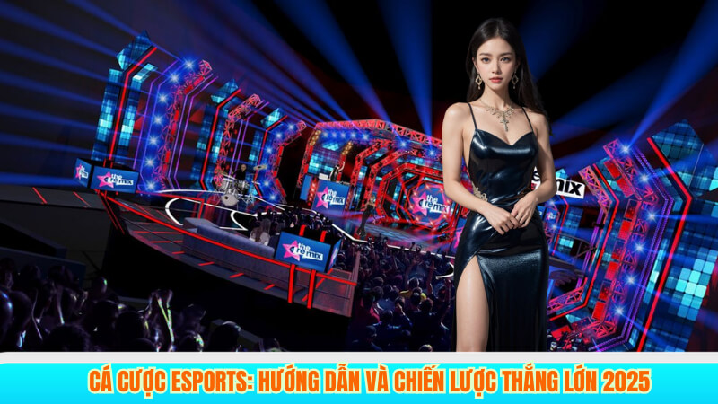 Cá cược Esports: Hướng dẫn và chiến lược thắng lớn 2025 2 Cá cược Esports: Hướng dẫn và chiến lược thắng lớn 2025