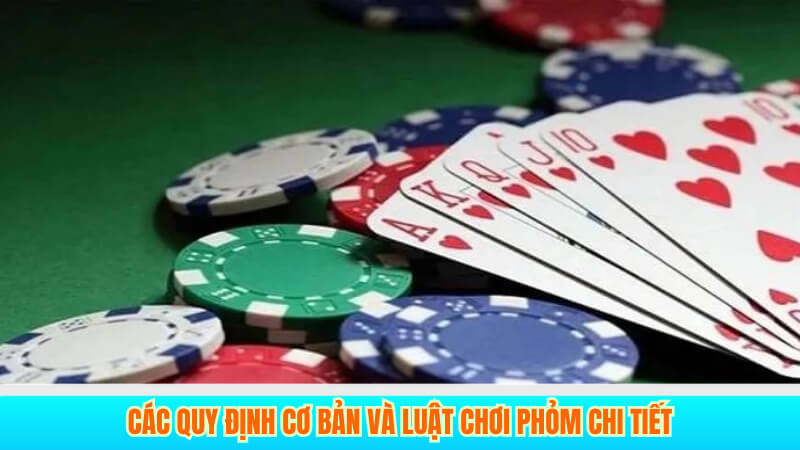 Phỏm Là Gì? Cách Chơi Và Chiến Thuật Tại VZ99 3 Các quy định cơ bản và luật chơi Phỏm chi tiết