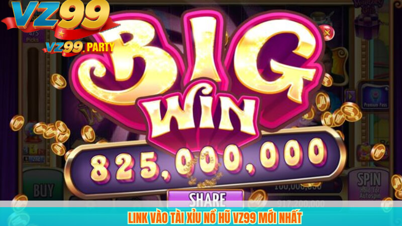 Chơi Tài Xỉu Nổ Hũ VZ99: Chiến Thuật & Đổi Thưởng Nhanh 6 Link vào tài xỉu nổ hũ VZ99 mới nhất