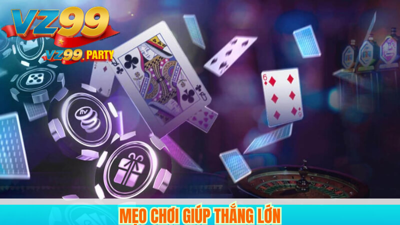 Game tiến lên miền Nam online uy tín tại VZ99 4 Mẹo chơi giúp thắng lớn
