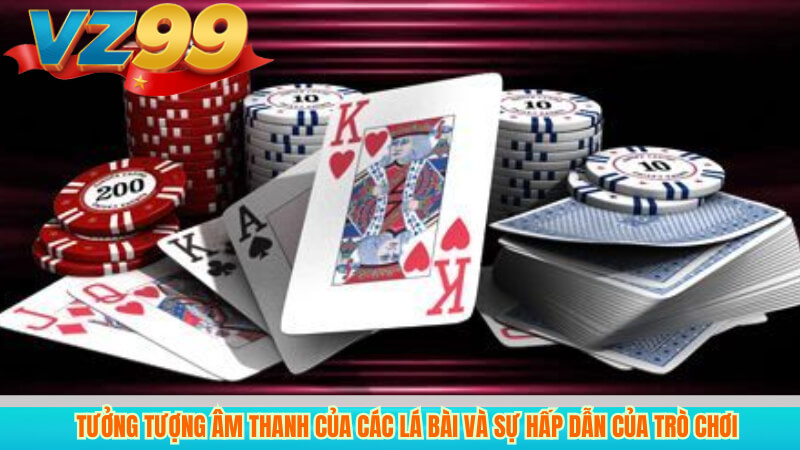 Phỏm Là Gì? Cách Chơi Và Chiến Thuật Tại VZ99 2 Tưởng tượng âm thanh của các lá bài và sự hấp dẫn của trò chơi