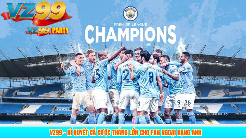 Giải Ngoại Hạng Anh 2025: Soi Kèo, Dự Đoán & Tỷ Số Tại VZ99 2 VZ99 – Bí quyết cá cược thắng lớn cho fan Ngoại Hạng Anh
